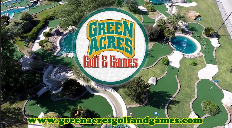 Green Acres Golf and Games, Inc. — Miniature Golf Course in San Antonio